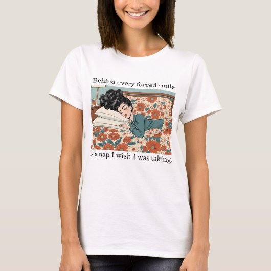 すべての強制スマイルの背後には昼寝おもしろい- Tシャツ (正面)