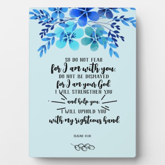 すべての必要に対する神の約束 – Isa.41:10 フォトプラーク (正面)