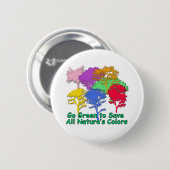 すべての性質の色を救う環境にやさしいことをしよう 缶バッジ (正面&裏面)