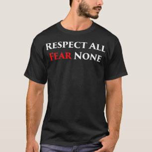 すべての恐怖を尊重する戦闘 Tシャツ