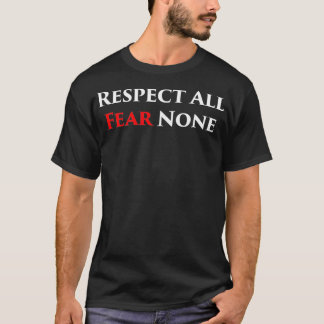 すべての恐怖を尊重する戦闘 Tシャツ