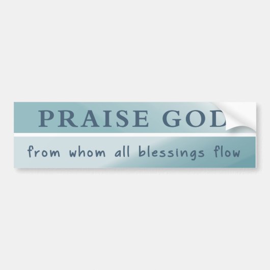 すべての恵みが流れる賞賛の神 バンパーステッカー (正面)