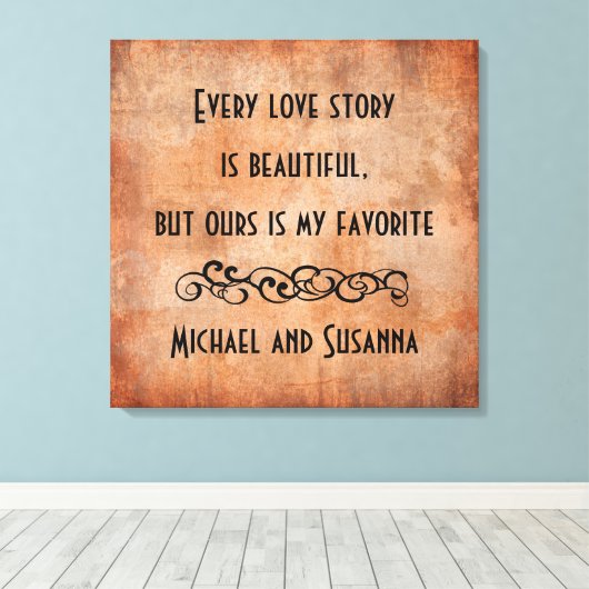 すべての愛の物語が美しいパーソナライズされた引用文 キャンバスプリント (インサイチュ (ウッドフロア))