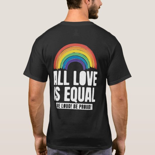 すべての愛は平等プライドLGBT平等の権利レインボー Tシャツ (裏面)