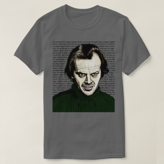 すべての懸命作業と遊いいえ Tシャツ (デザイン正面)