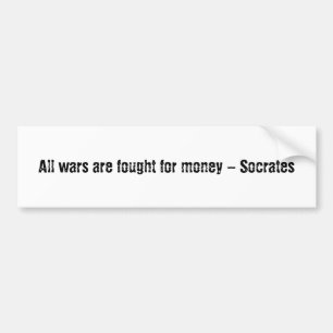 すべての戦争は金銭Socratesのために戦います バンパーステッカー