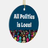 すべての政治はローカル2024 セラミックオーナメント (右)