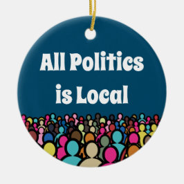 すべての政治はローカル2024 セラミックオーナメント