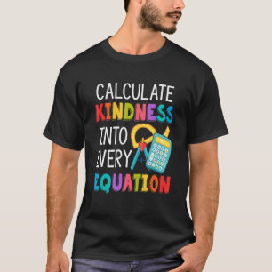 すべての数式に優しさを計算する数学のティーチ Tシャツ