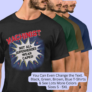 すべての文字を変更する,機械工,すべてのスーパーヒーローではない Tシャツ