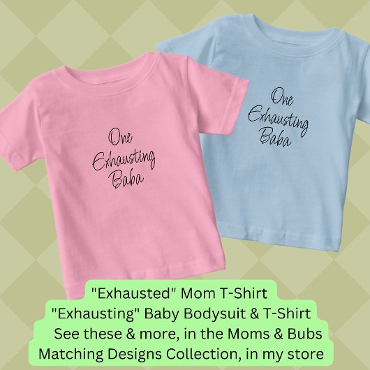 すべての文字を変更 – One Exhaiting Baba, Mom Bub Set ベビーTシャツ