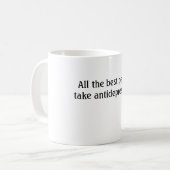 すべての最も最高のな人々の取得抗鬱剤 コーヒーマグカップ (正面左)