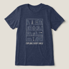 すべての棚を探索しよう 本好きTシャツ | ライブラリー トライブレンドTシャツ