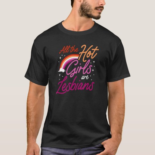 すべての熱い女の子レズビアンレズビアンプライドライ Tシャツ (正面)