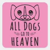 すべての犬が天国に移動 スクエアシール (正面)