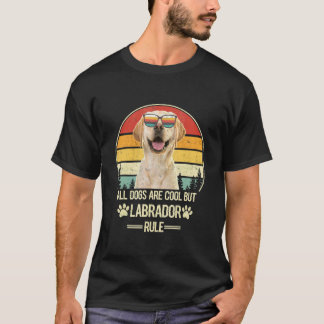すべての犬はかっこいいがラブラドール・レトリバーが最高 ヴィンテージ Tシャツ