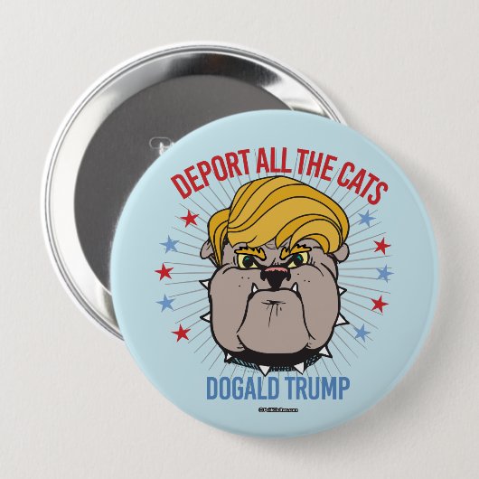 すべての猫- PawsidentのためのDogaldの切札--を追放して下さい 缶バッジ (正面&裏面)