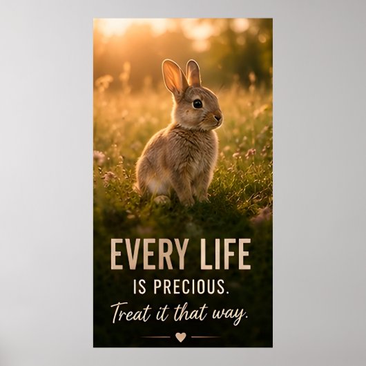 🐰 すべての生命は大切にされるべき 💚 ポスター (正面)