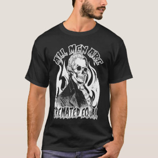 すべての男性は火葬された等しいゴシック死んだ体検屍官 Tシャツ