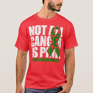 すべての癌がピンクグリーンリボン肝癌Aではない Tシャツ