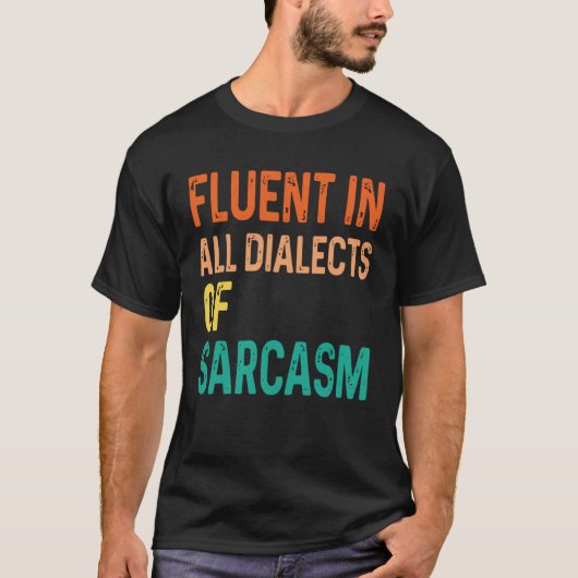 すべての皮肉の方言に堪能 1 Tシャツ (正面)