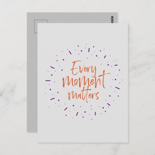 すべての瞬間が重要なやる気を起こさせる引用文 ポストカード (正面/裏面)