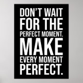 すべての瞬間を完璧にする – 成功やる気を起こさせる ポスター (正面)