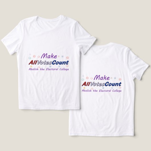 すべての票を有効にしましょう Tシャツ (デザイン正面&裏面)