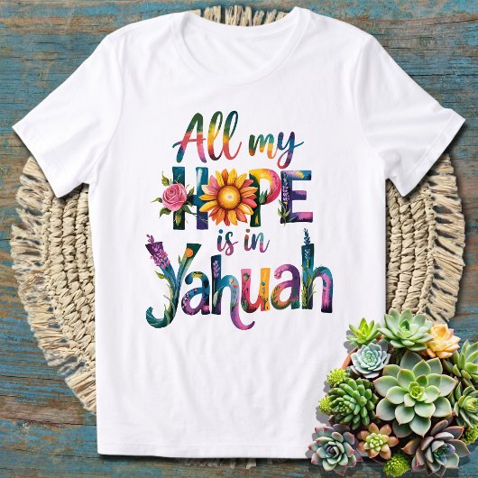 すべての私の信仰はYahuah – 強力なスピリチュアル Tシャツ