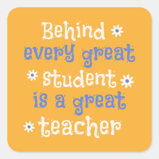 すべての素晴らし学生の背後に素晴らし先生 スクエアシール (正面)