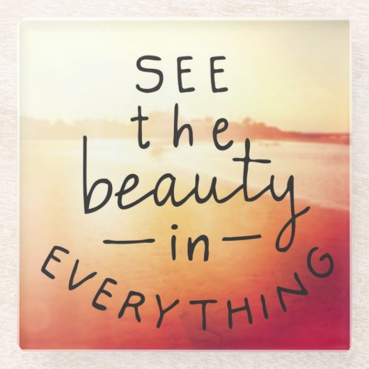 すべての美しいを見て下さい ガラスコースター (正面)