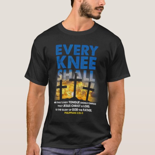 すべての膝はキリスト教の十字聖書の聖句に従う Tシャツ (正面)