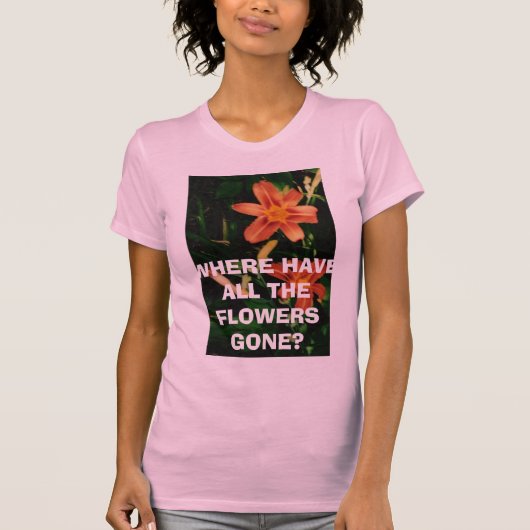 すべての花はどこに行きましたか。 Tシャツ (正面)