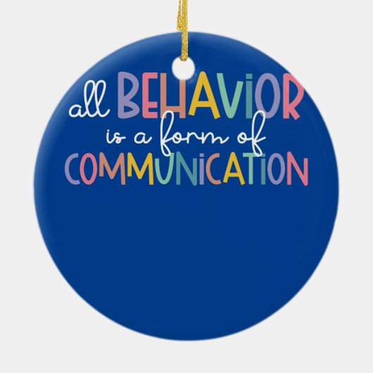 すべての行動はコミュニケーション自閉症の型枠である セラミックオーナメント (裏面)