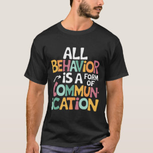 すべての行動は、通信の型枠の速度である教え Tシャツ