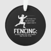 すべての親のおもしろいフェンシングプレーヤーフェンス オーナメント (正面)