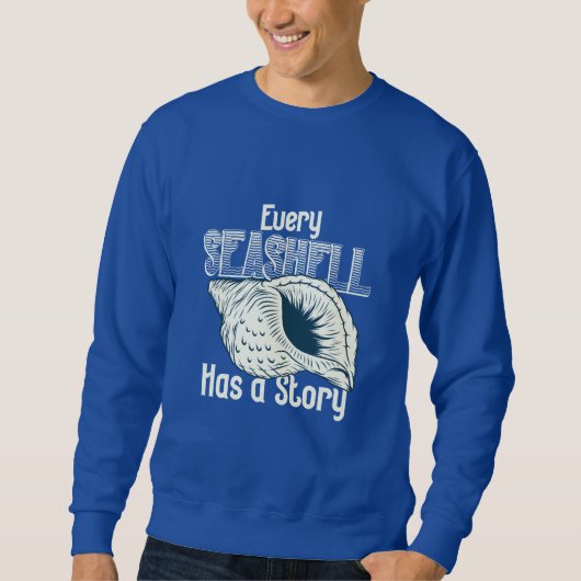 すべての貝殻に物語Tシャツがある スウェットシャツ (正面)
