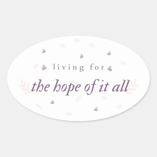 すべての迅速なステッカーの希望のために生きる 楕円形シール (正面)