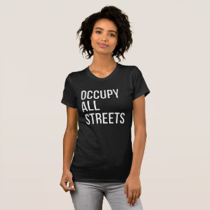 すべての通りを占めて下さい Tシャツ
