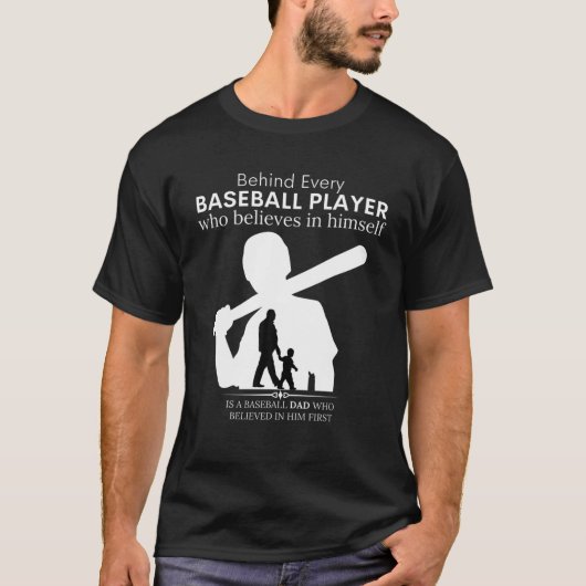 すべての野球選手の背後にはパパがあ信じる Tシャツ (正面)