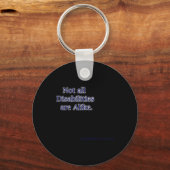 すべての障害が同じ障害であるわけではない キーホルダー (正面)