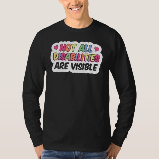 すべての障害が目に見える障害を認識していない Tシャツ (正面)