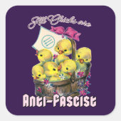 すべての雛はアンチファシストだ スクエアシール (正面)