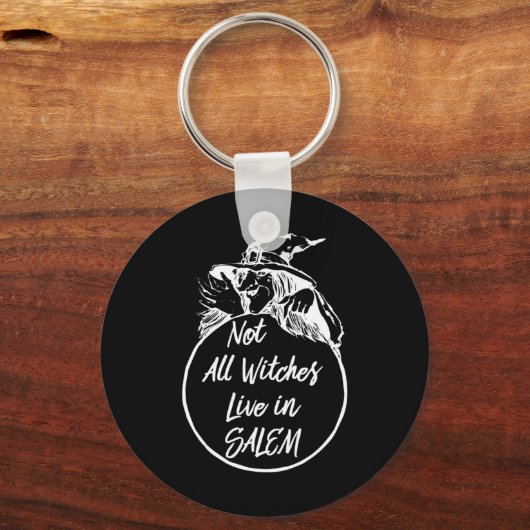 すべての魔女がセーレムかわいいハロウィーンのウィットに住んでいるわけではない キーホルダー (正面)