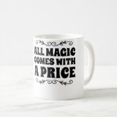 すべての魔法には代償がある コーヒーマグカップ (正面右)