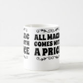 すべての魔法には代償がある コーヒーマグカップ (中央)