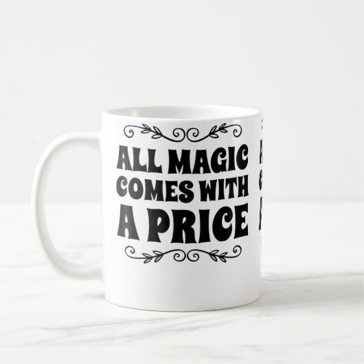 すべての魔法には代償がある コーヒーマグカップ (左)