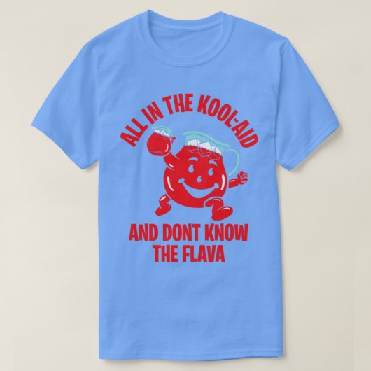 すべてのKOOLAIDと味を知らない2 Tシャツ (デザイン正面)