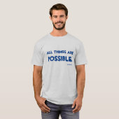 すべては可能 Tシャツ (正面フル)