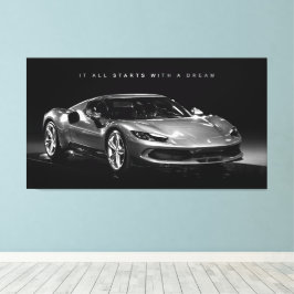 すべては夢から始まる | 高級やる気を起こさせる車 キャンバスプリント
